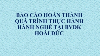 Báo cáo số 1422 về việc người lao động hoàn thành quá trình thực hành KCB tại BVĐK Hoài Đức